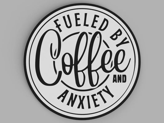 Coffee & Anxiety PLA 3D Baskı Bardak Altlığı – “Fueled by Coffee and Anxiety”